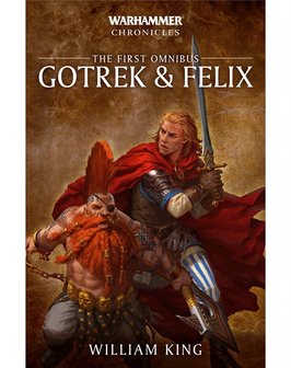 Gotrek &amp; Felix: The First Omnibus