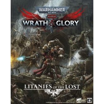 Warhammer 40,000: Wrath &amp; Glory Litanies of the Lost RPG