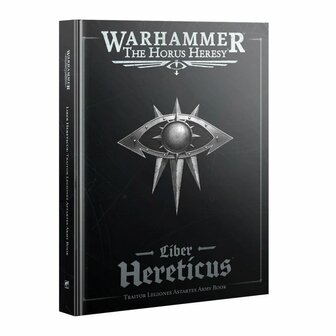Warhammer: The Horus Heresy - Liber Hereticus &ndash; Traitor Legiones Astartes Army Book