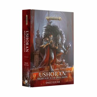 Warhammer Age of Sigmar: Ushoran - Mortarch of Delusion (Hardback)
