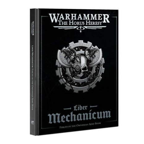 Warhammer: The Horus Heresy - Liber Mechanicum: Forces of the Omnissiah Army Book