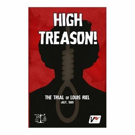 High Treason: The Trial of Louis Riel