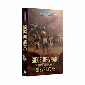 Warhammer 40,000: Siege of Vraks – A Death Korps Novel by Steve Lyons (Paperback)| Black Library​