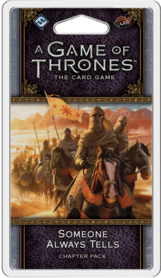 A Game of Thrones: The Card Game (Second Edition) - Someone Always Tells