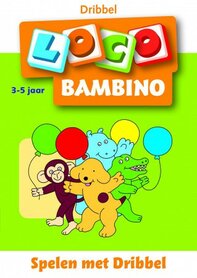 Bambino Loco - Spelen met Dribbel (3-5 jaar)