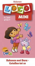 Mini Loco - Rekenen met Dora: Getallen tot 10 (6-7 jaar)