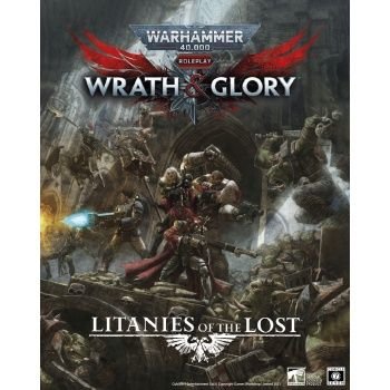 Warhammer 40,000: Wrath & Glory Litanies of the Lost RPG