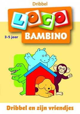 Bambino Loco - Dribbel en zijn vriendjes (3-5 jaar)