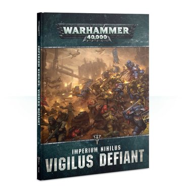 Warhammer 40,000 - Imperium Nihilus: Vigilus Defiant